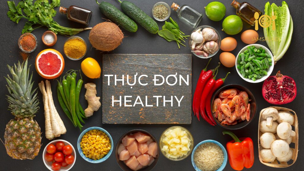 Thực đơn ăn healthy giảm cân