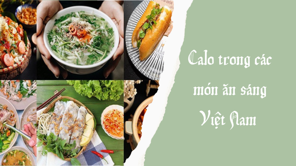 Calo trong đồ ăn sáng quen thuộc